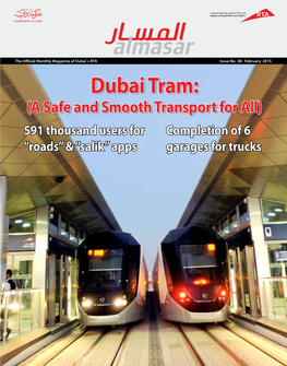 Dubai Tram: (A Safe and Smooth Transport for All) 591 Thousand Users for Completion of 6 “Roads” & “Salik” Apps Garages for Trucks
