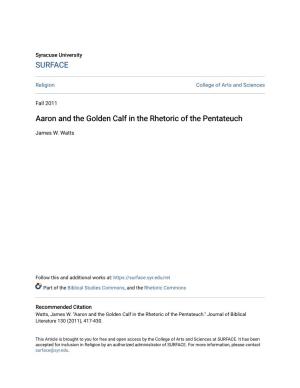 Aaron and the Golden Calf in the Rhetoric of the Pentateuch