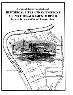 HISTORICAL SITES and SHIPWRECKS ALONG the SACRAMENTO RIVER Between Sacramento City and Sherman Island