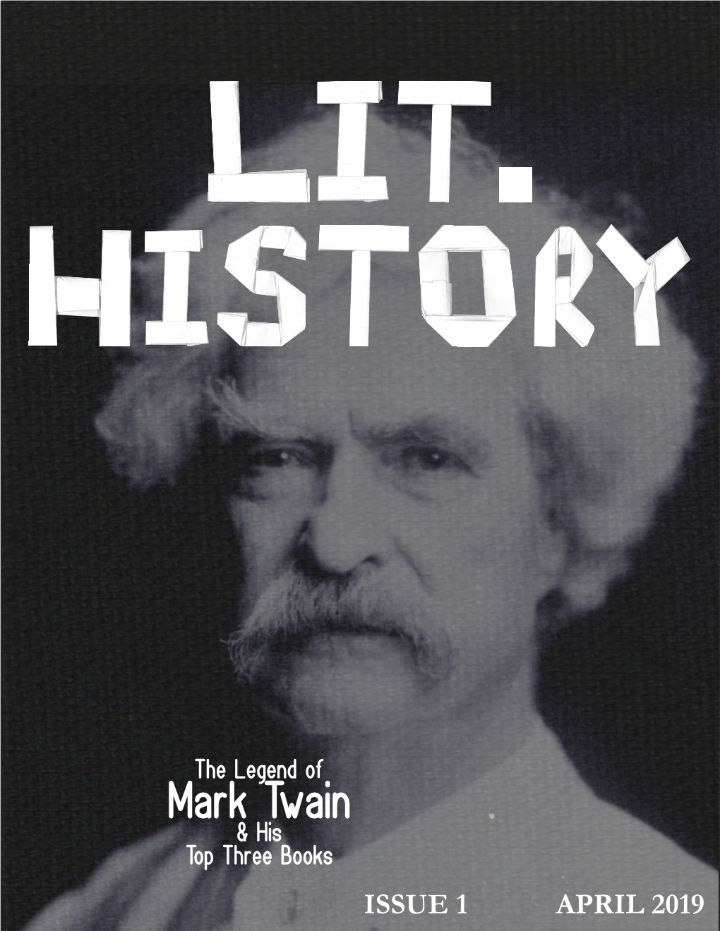 Mark Twain & His Top Three Books ISSUE 1 APRIL 2019
