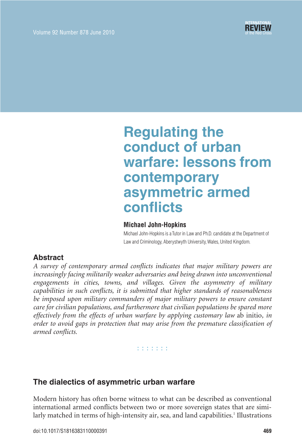 Regulating the Conduct of Urban Warfare: Lessons from Contemporary Asymmetric Armed Conflicts Michael John-Hopkins Michael John-Hopkins Is Atutor in Law and Ph.D