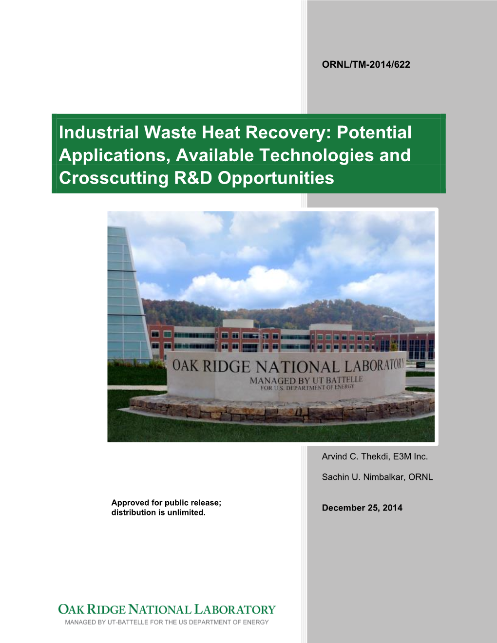 Industrial Waste Heat Recovery: Potential Applications, Available Technologies and Crosscutting R&D Opportunities