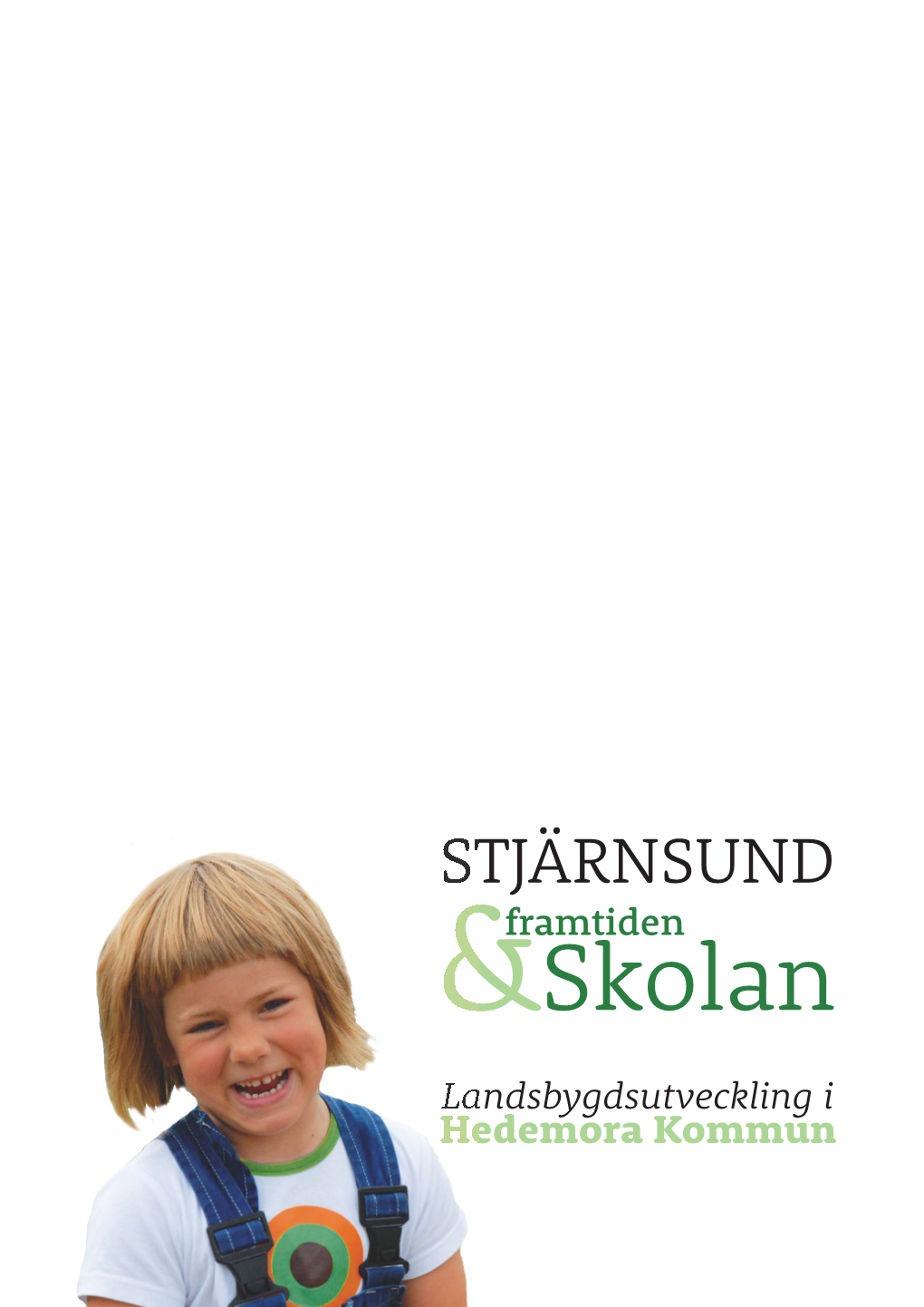 Stjärnsund, Framtiden Och Skolan: Landsbygdsutveckling I Hedemora Kommun