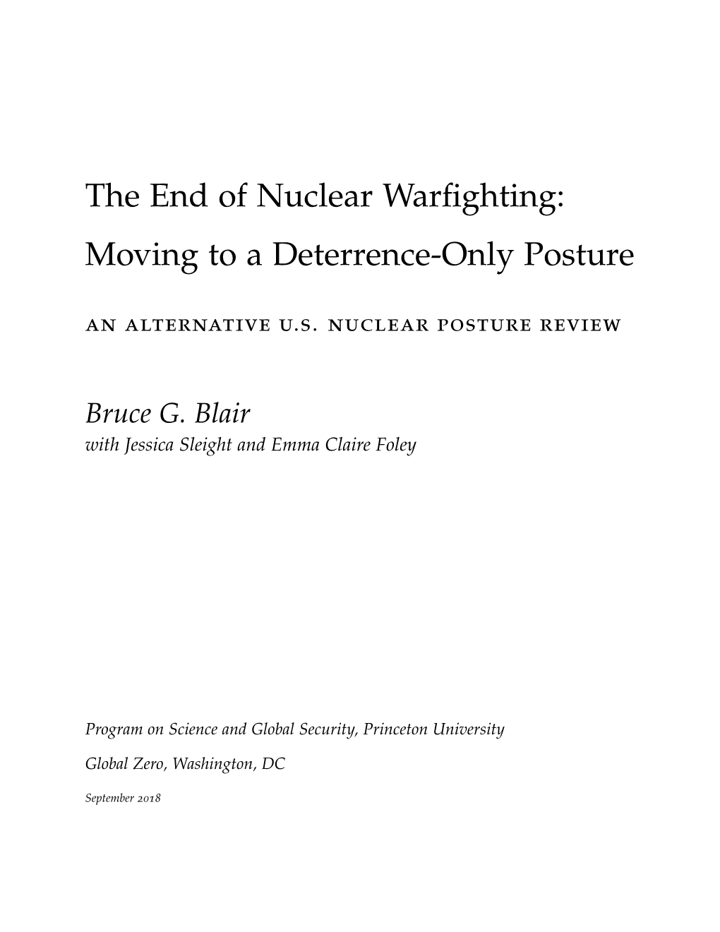 The End of Nuclear Warfighting: Moving to a Deterrence-Only Posture