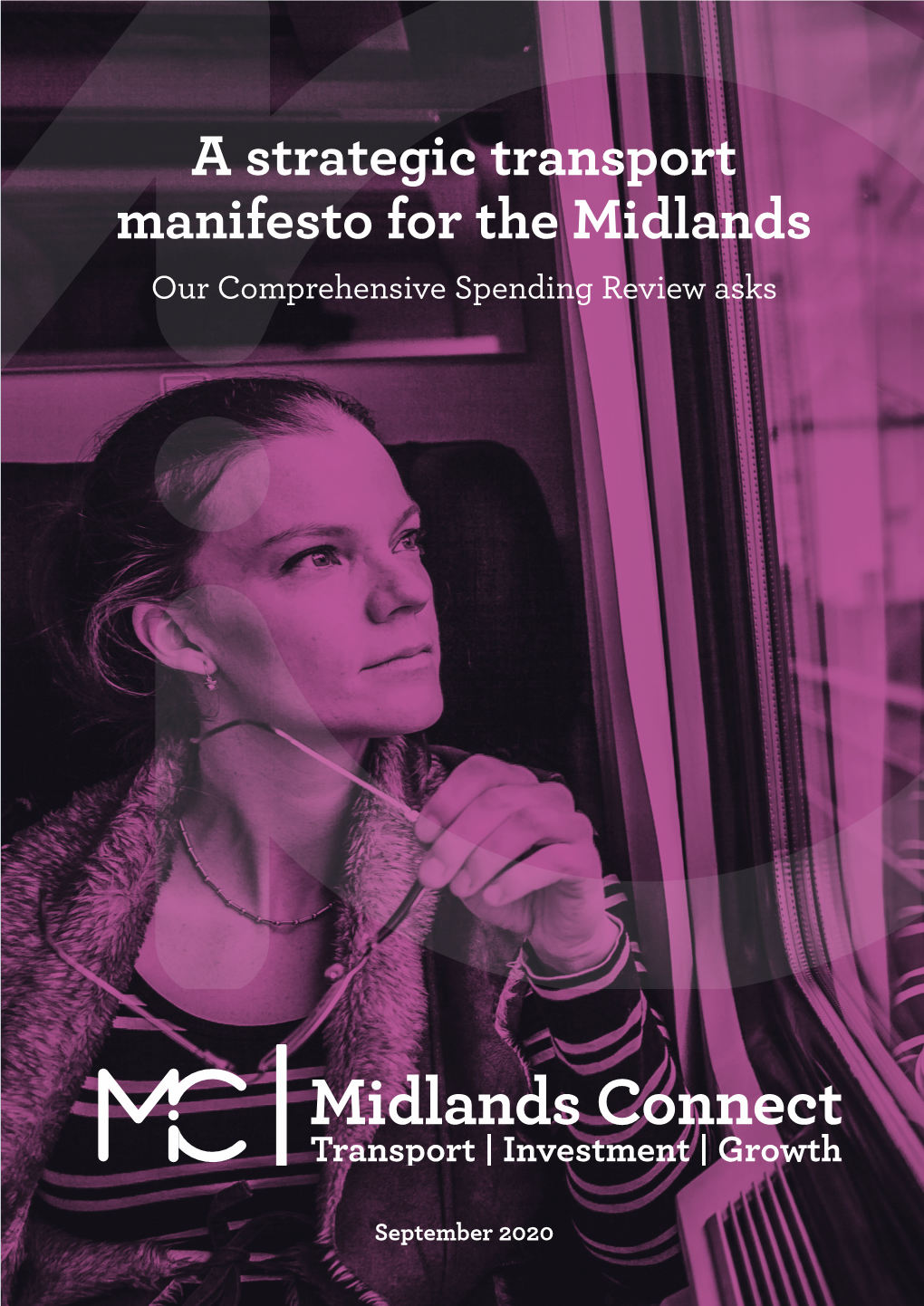 A Strategic Transport Manifesto for the Midlands Our Comprehensive Spending Review Asks