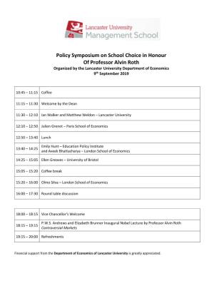 Policy Symposium on School Choice in Honour of Professor Alvin Roth Organized by the Lancaster University Department of Economics 9Th September 2019
