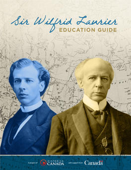 Sir Wilfrid Laurier and Dictionary of Canadian Biography Canada During His Era, and Are Referenced Throughout This Guide