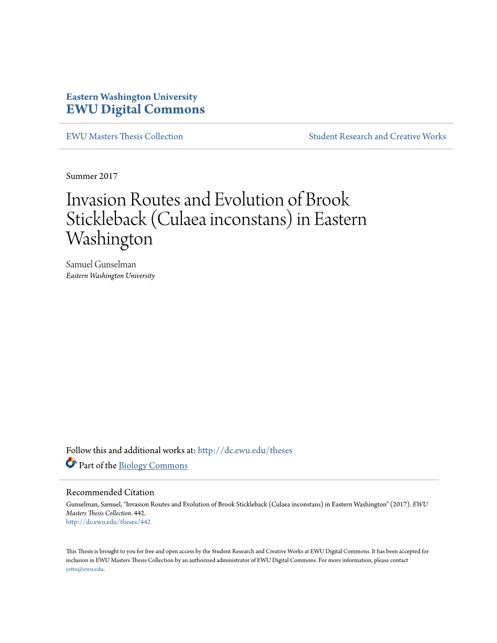 Invasion Routes and Evolution of Brook Stickleback (Culaea Inconstans) in Eastern Washington Samuel Gunselman Eastern Washington University