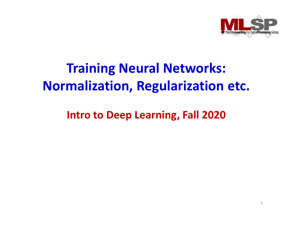 Training Neural Networks: Normalization, Regularization Etc