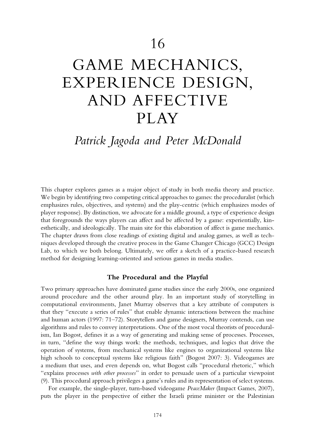 GAME MECHANICS, EXPERIENCE DESIGN, and AFFECTIVE PLAY Patrick Jagoda and Peter Mcdonald