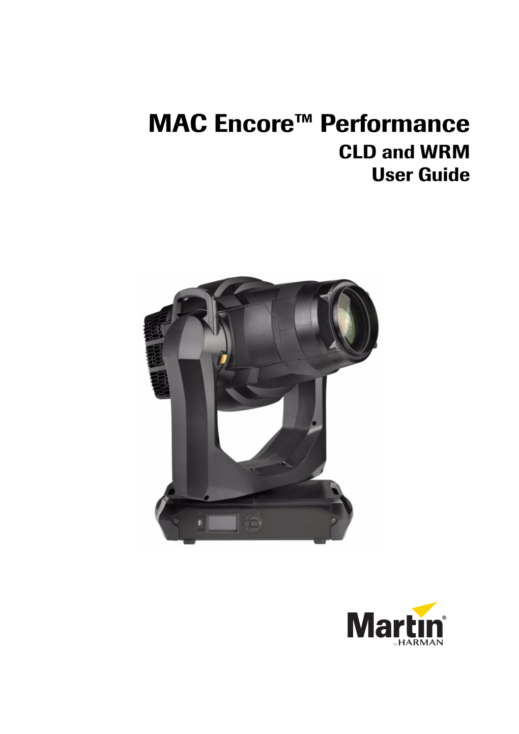 MAC Encore™ Performance CLD and WRM User Guide User Documentation Update Information Any Important Changes in the MAC Encore Performance User Guide Are Listed Below
