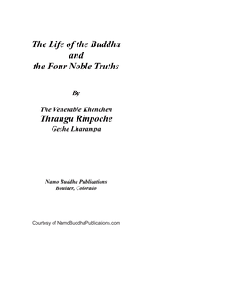 The Life of the Buddha and the Four Oble Truths Thrangu Rinpoche