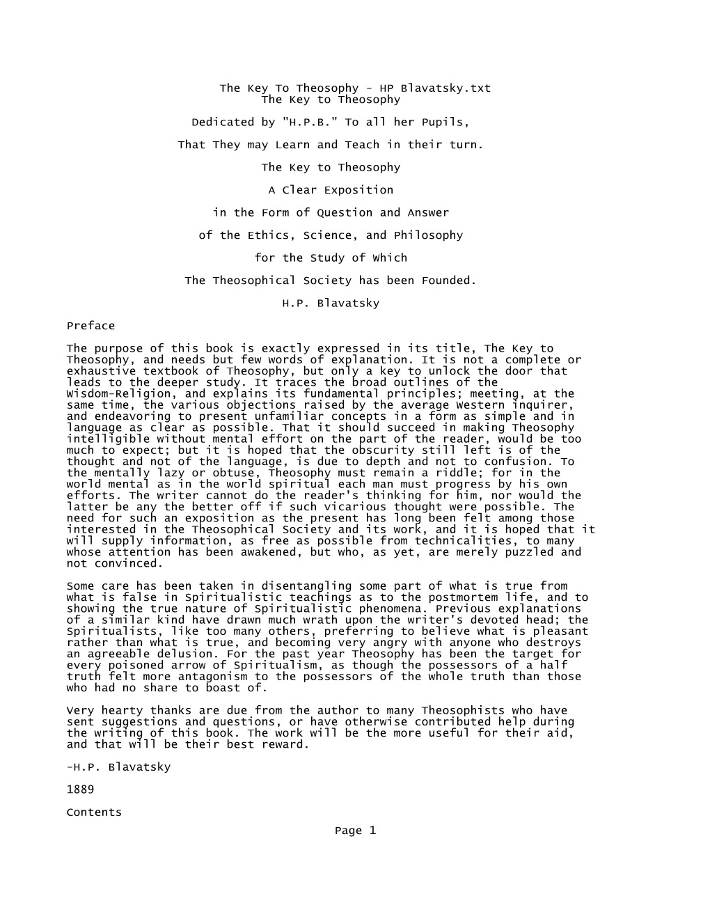 The Key to Theosophy - HP Blavatsky.Txt the Key to Theosophy Dedicated by "H.P.B." to All Her Pupils, That They May Learn and Teach in Their Turn