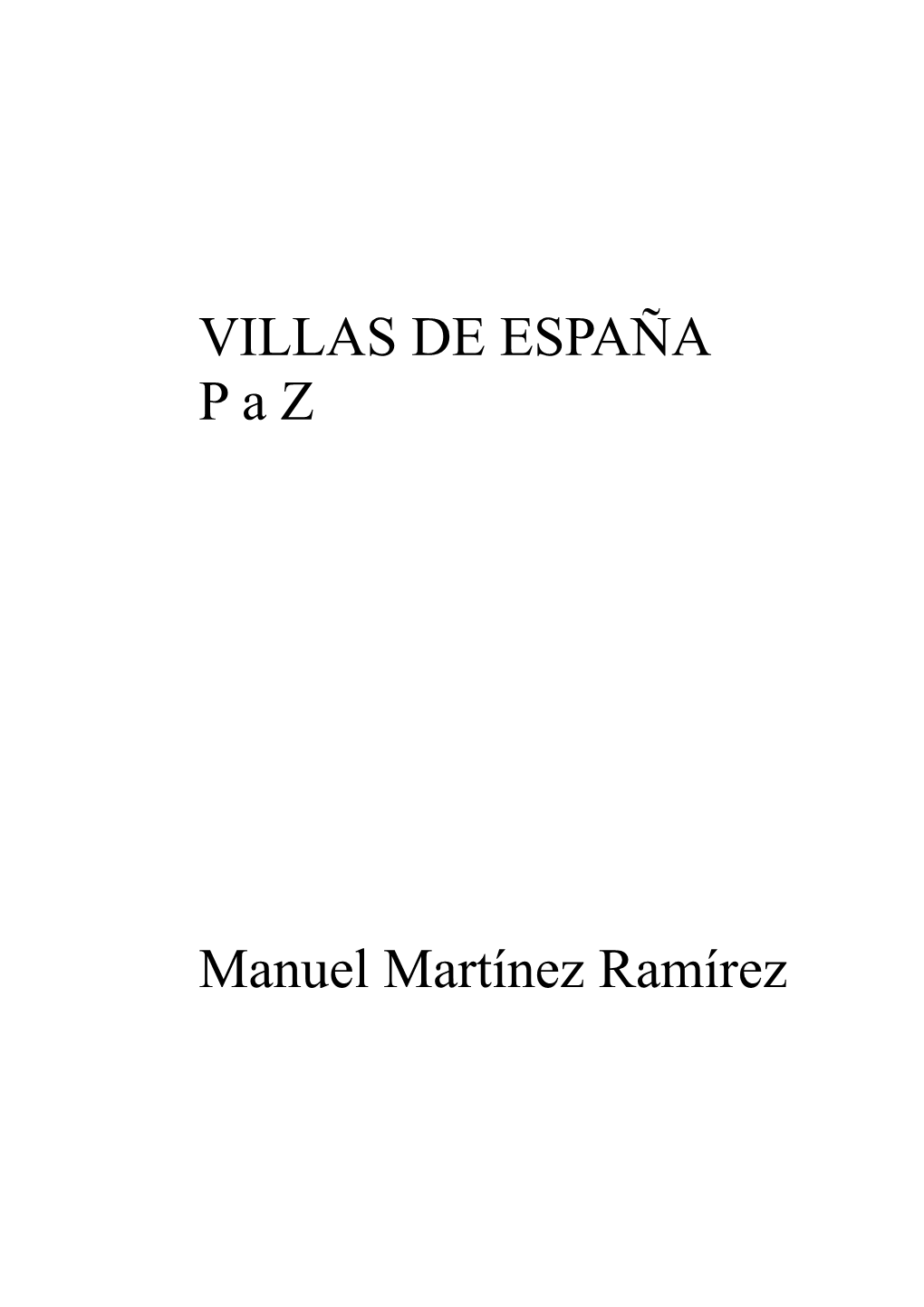 VILLAS DE ESPAÑA P a Z Manuel Martínez Ramírez