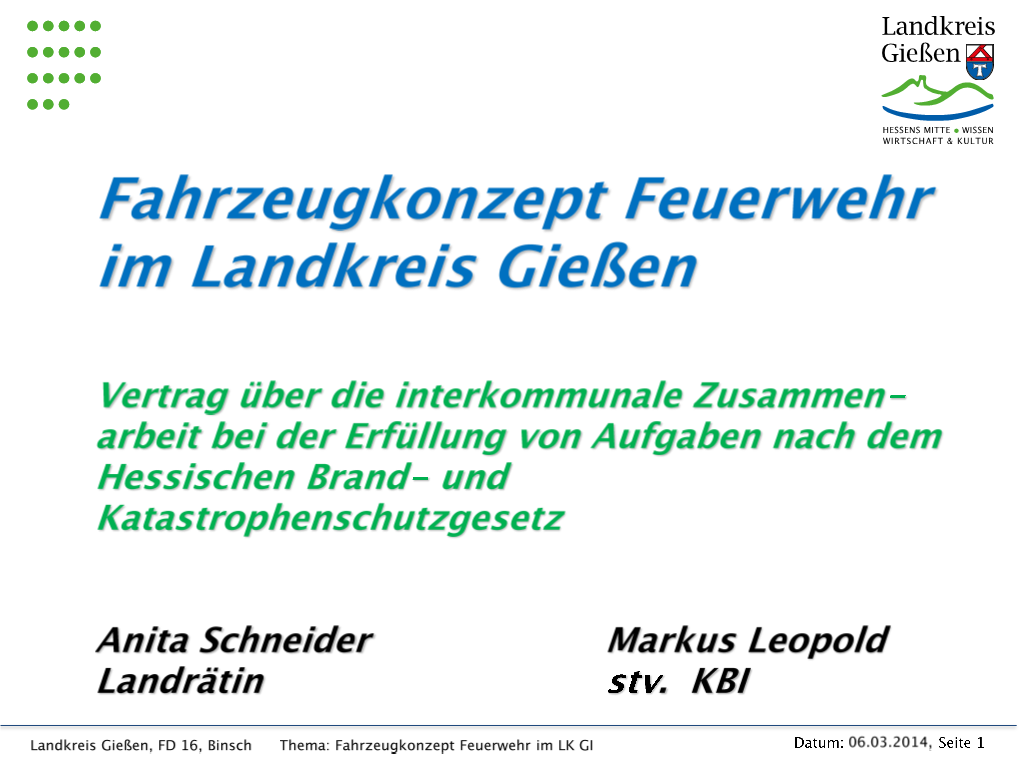 Fahrzeugkonzept Feuerwehr Im Landkreis Gießen Vertrag Über Die Interkommunale Zusammenarbeit Bei Der Erfüllung Von Aufgaben