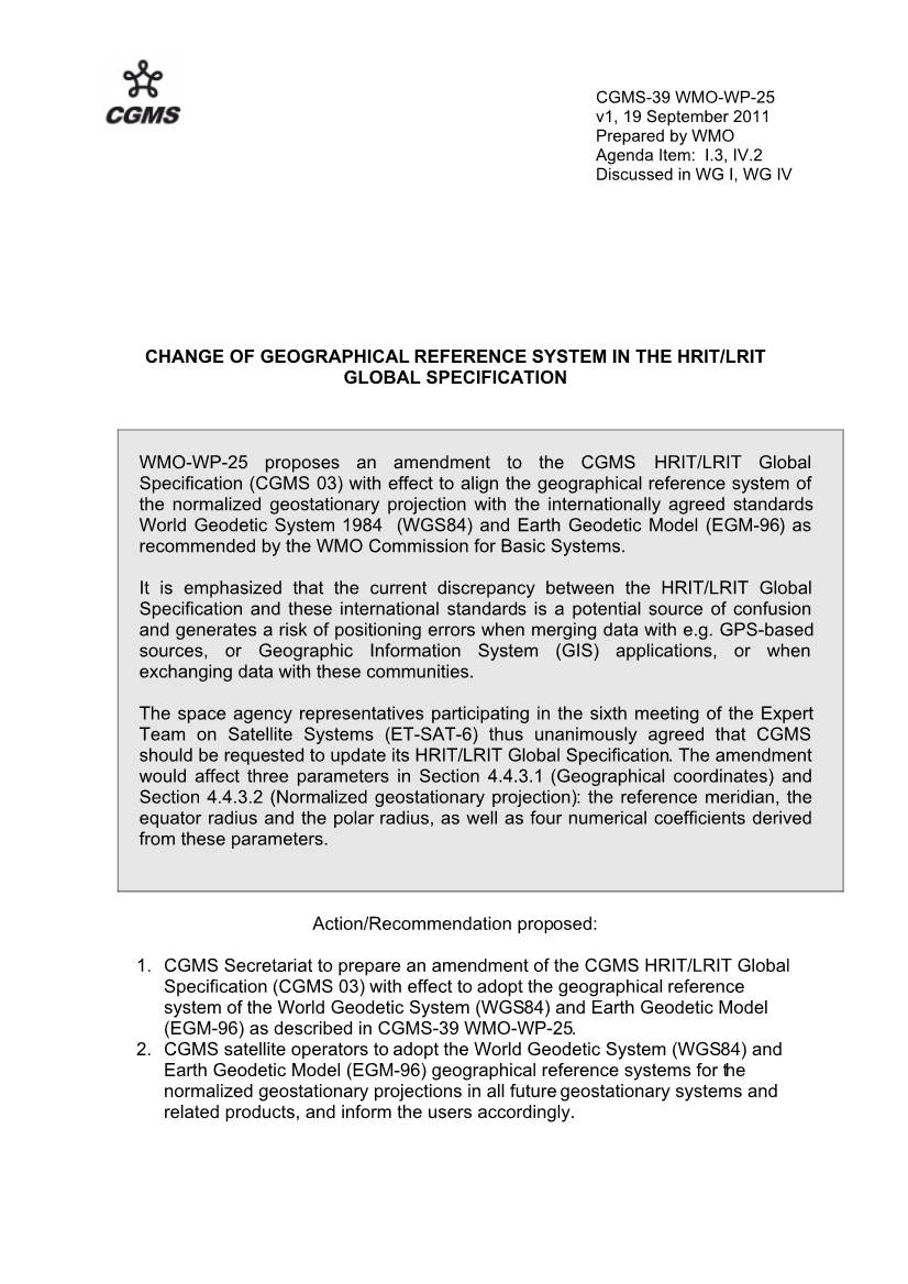CGMS-39 WMO-WP-25 V1, 19 September 2011 Prepared by WMO Agenda Item: I.3, IV.2 Discussed in WG I, WG IV