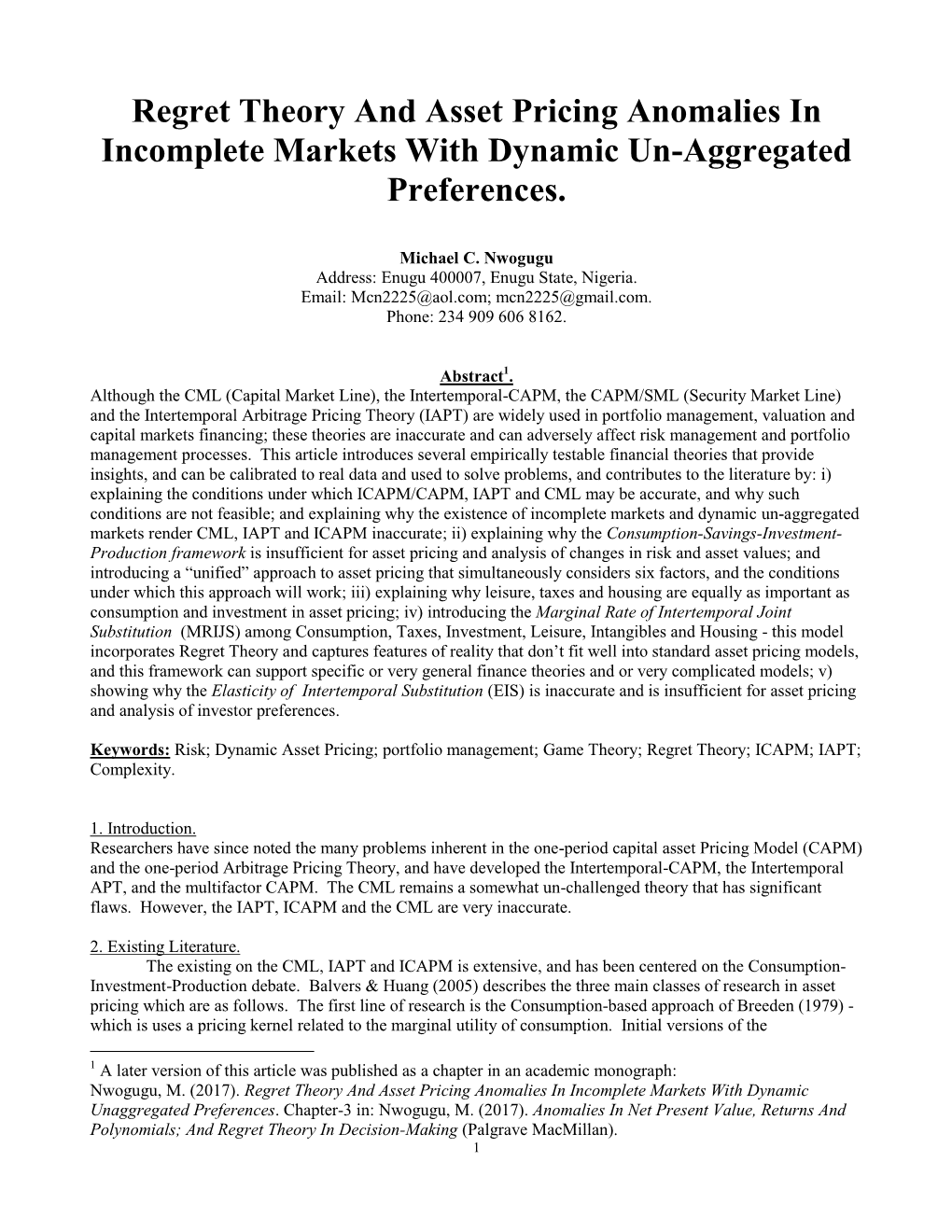 Regret Theory and Asset Pricing Anomalies in Incomplete Markets with Dynamic Un-Aggregated Preferences