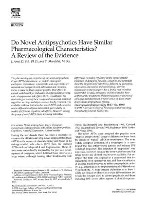 Do Novel Antipsychotics Have Similar Pharmacological Characteristics? a Review of the Evidence J