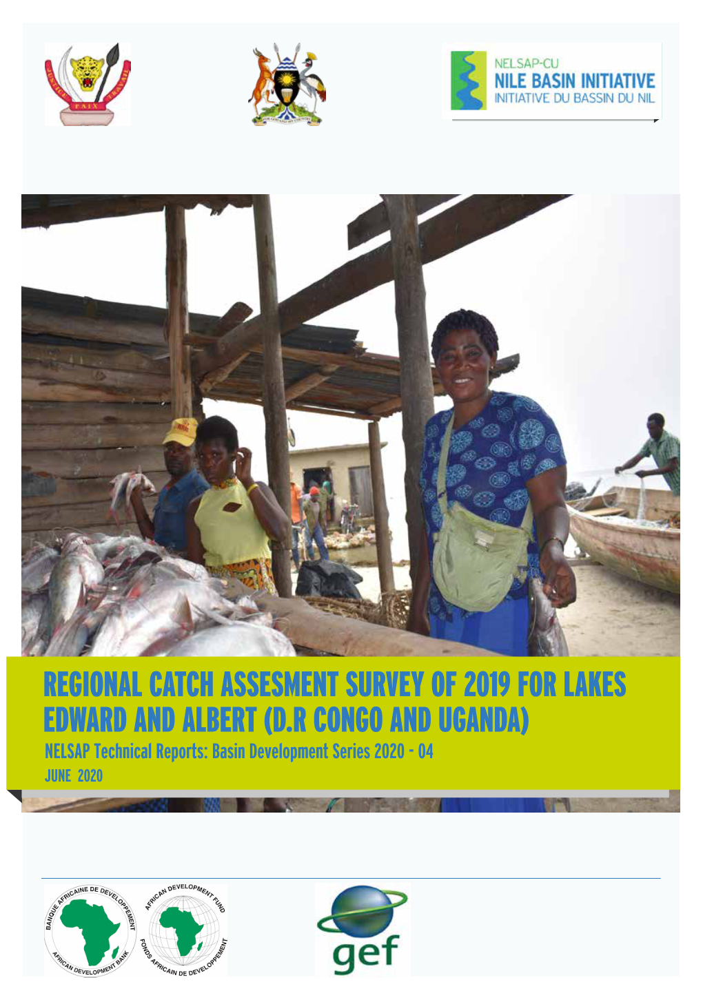 Regional Catch Assesment Survey of 2019 for Lakes Edward and Albert (D.R Congo and Uganda)