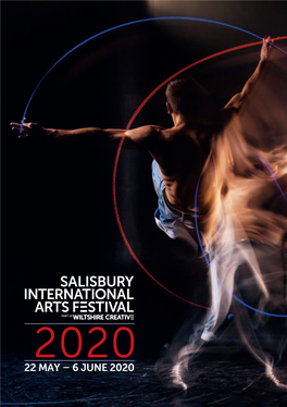 22 MAY – 6 JUNE 2020 2 | Salisbury International Arts Festival 2020 Tickets 01722 320333 | 3