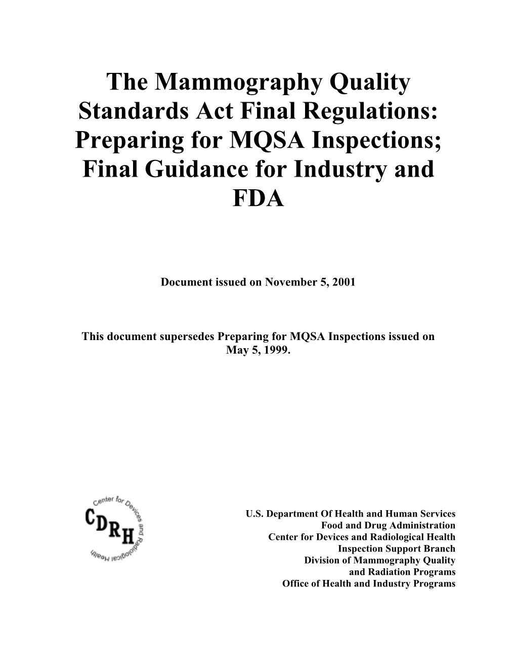 The Mammography Quality Standards Act Final Regulations: Preparing for MQSA Inspections; Final Guidance for Industry and FDA