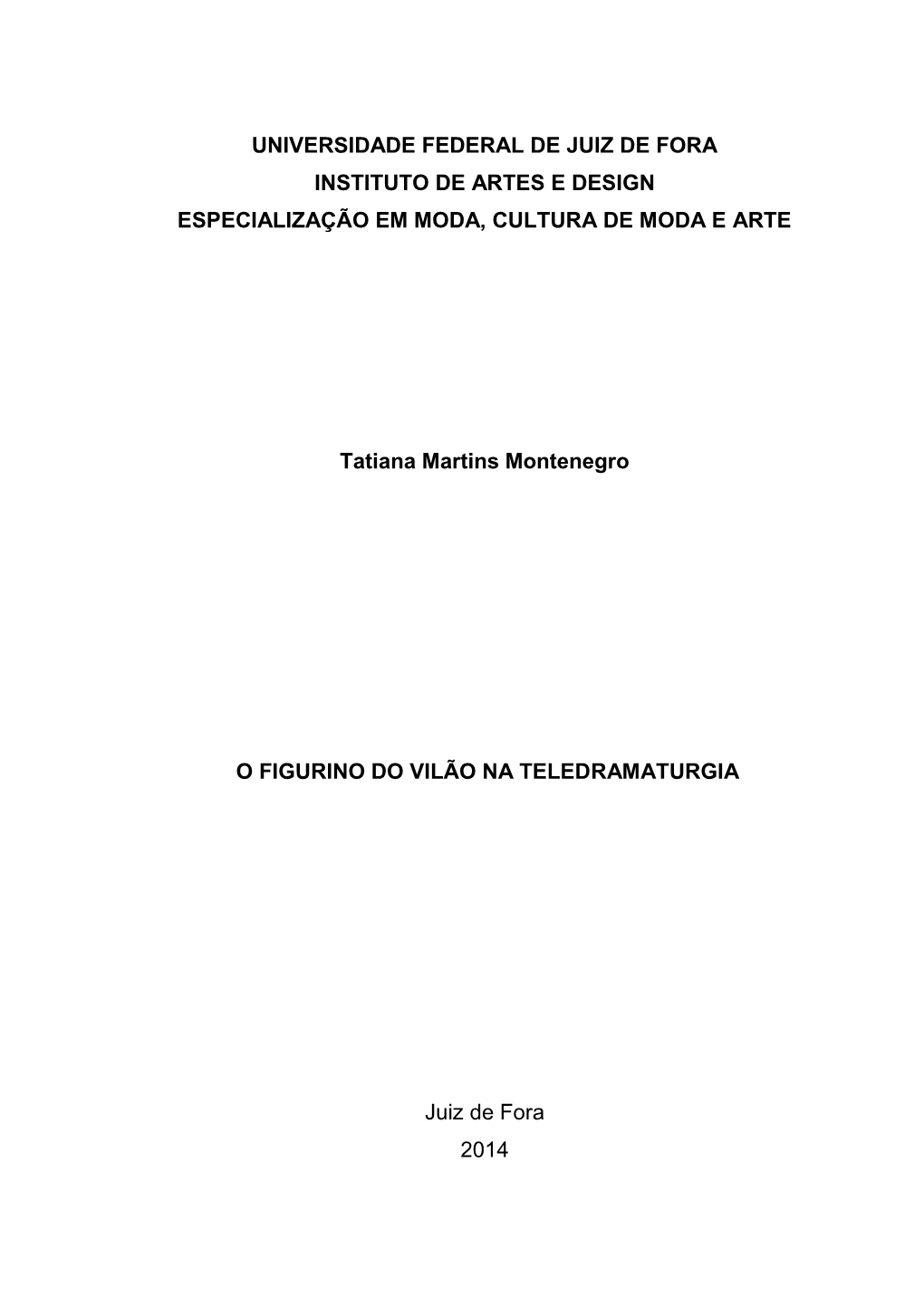 Universidade Federal De Juiz De Fora Instituto De Artes E Design Especialização Em Moda, Cultura De Moda E Arte