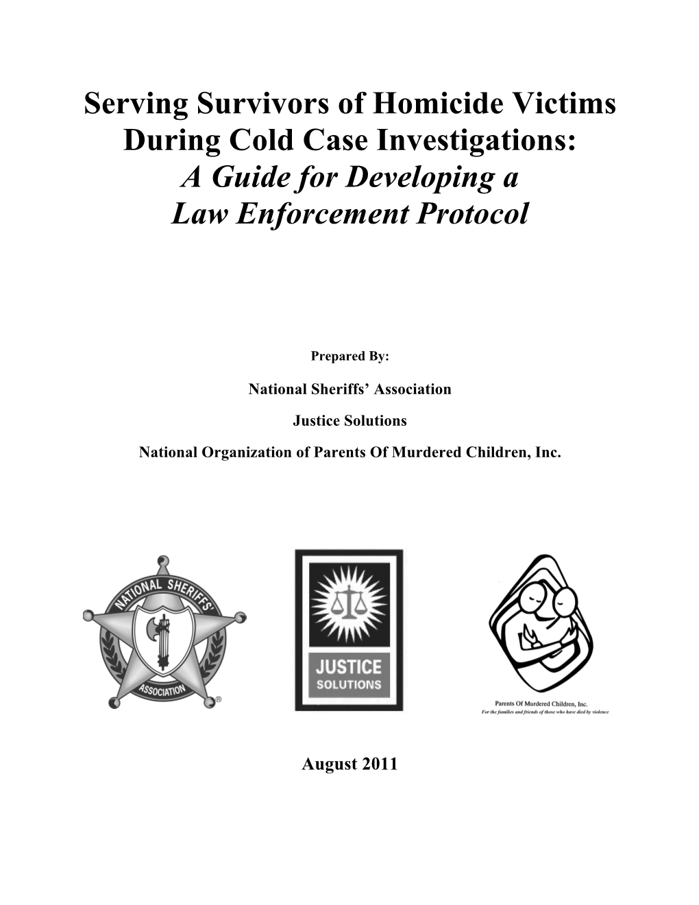 Serving Survivors of Homicide Victims During Cold Case Investigations: a Guide for Developing a Law Enforcement Protocol