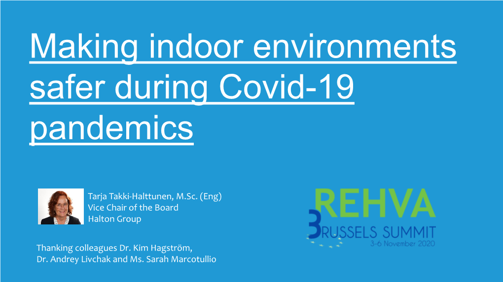 Making Indoor Environments Safer During Covid-19 Pandemics