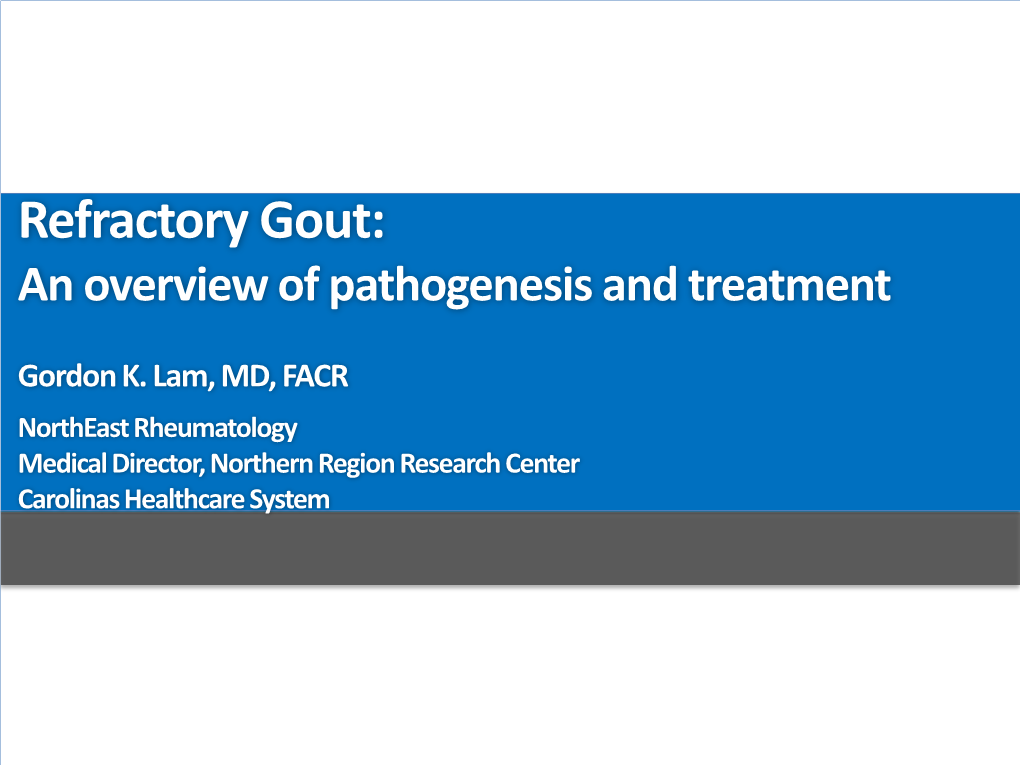 Refractory Gout: an Overview of Pathogenesis and Treatment