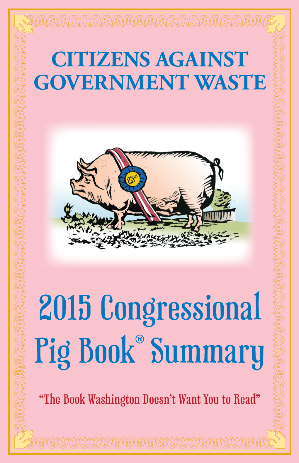 2015 Congressional Pig Book Summary Symbolize the Most Blatant Examples of Pork