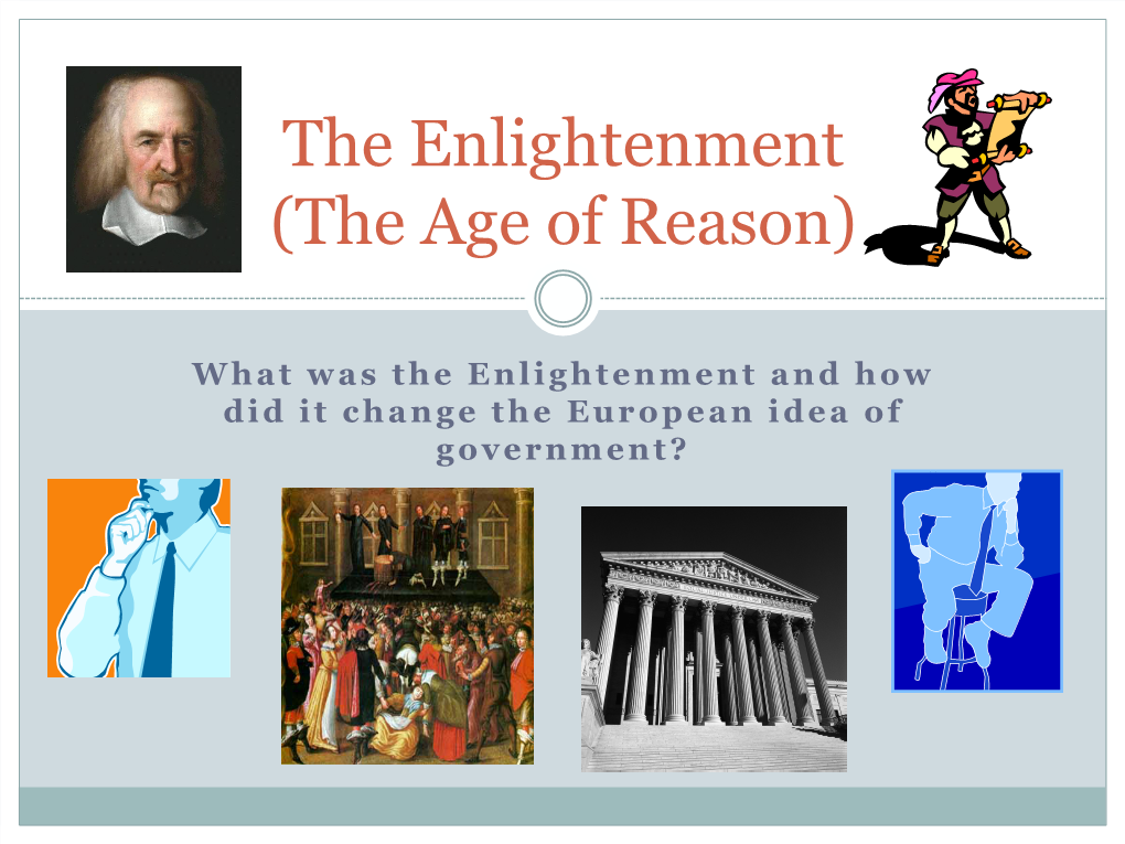 The Enlightenment (The Age of Reason)