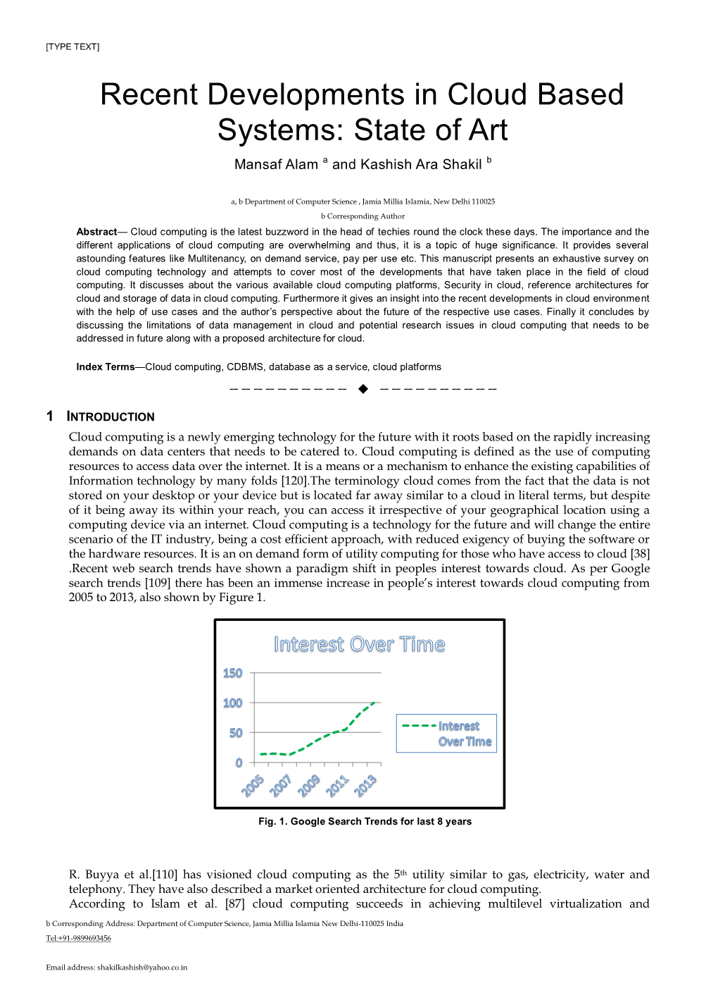 A Survey on Recent Developments in Cloud Based Systems