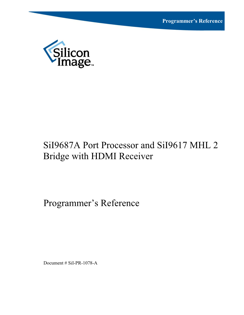 Sii9687a Port Processor and Sii9617 MHL 2 Bridge with HDMI Receiver