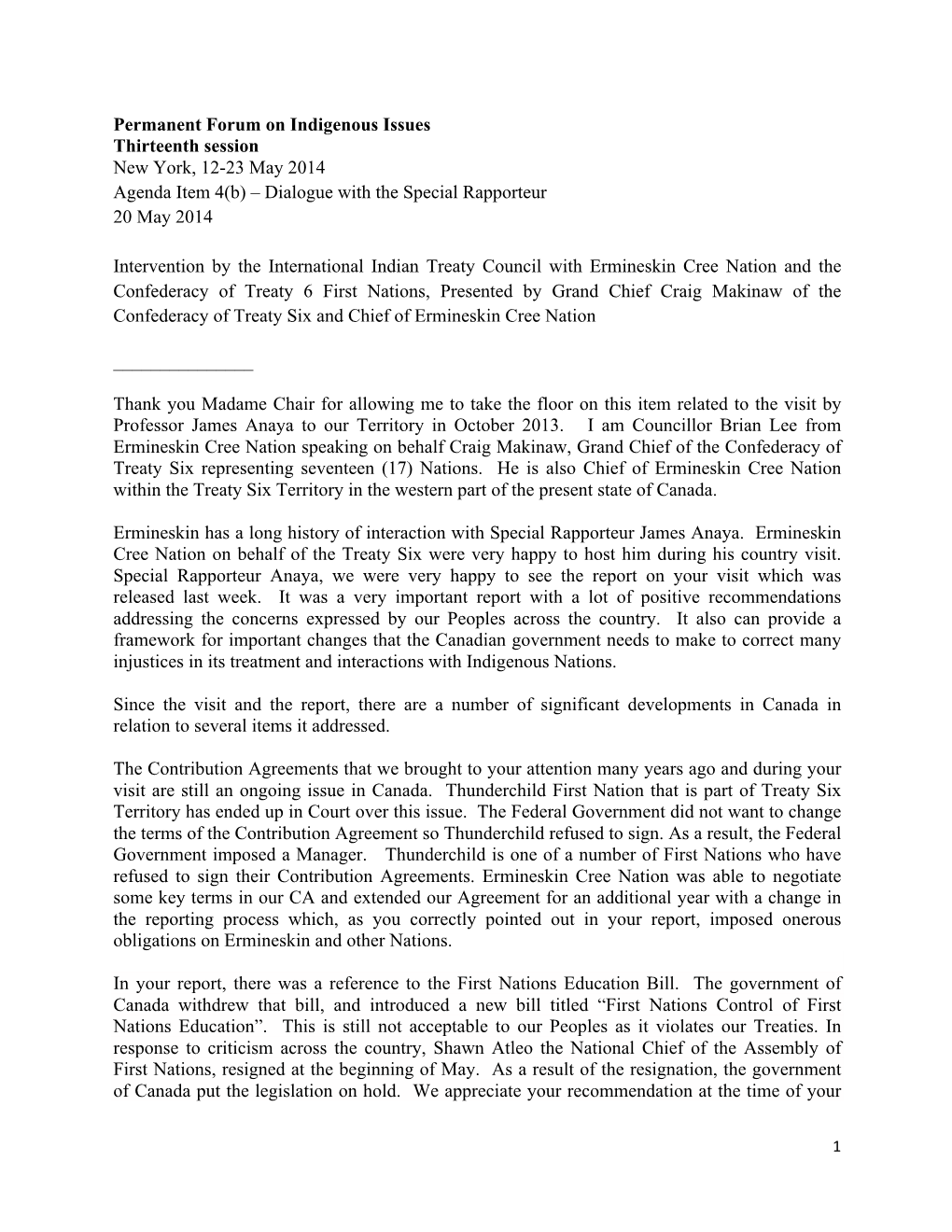 Permanent Forum on Indigenous Issues Thirteenth Session New York, 12-23 May 2014 Agenda Item 4(B) – Dialogue with the Special Rapporteur 20 May 2014