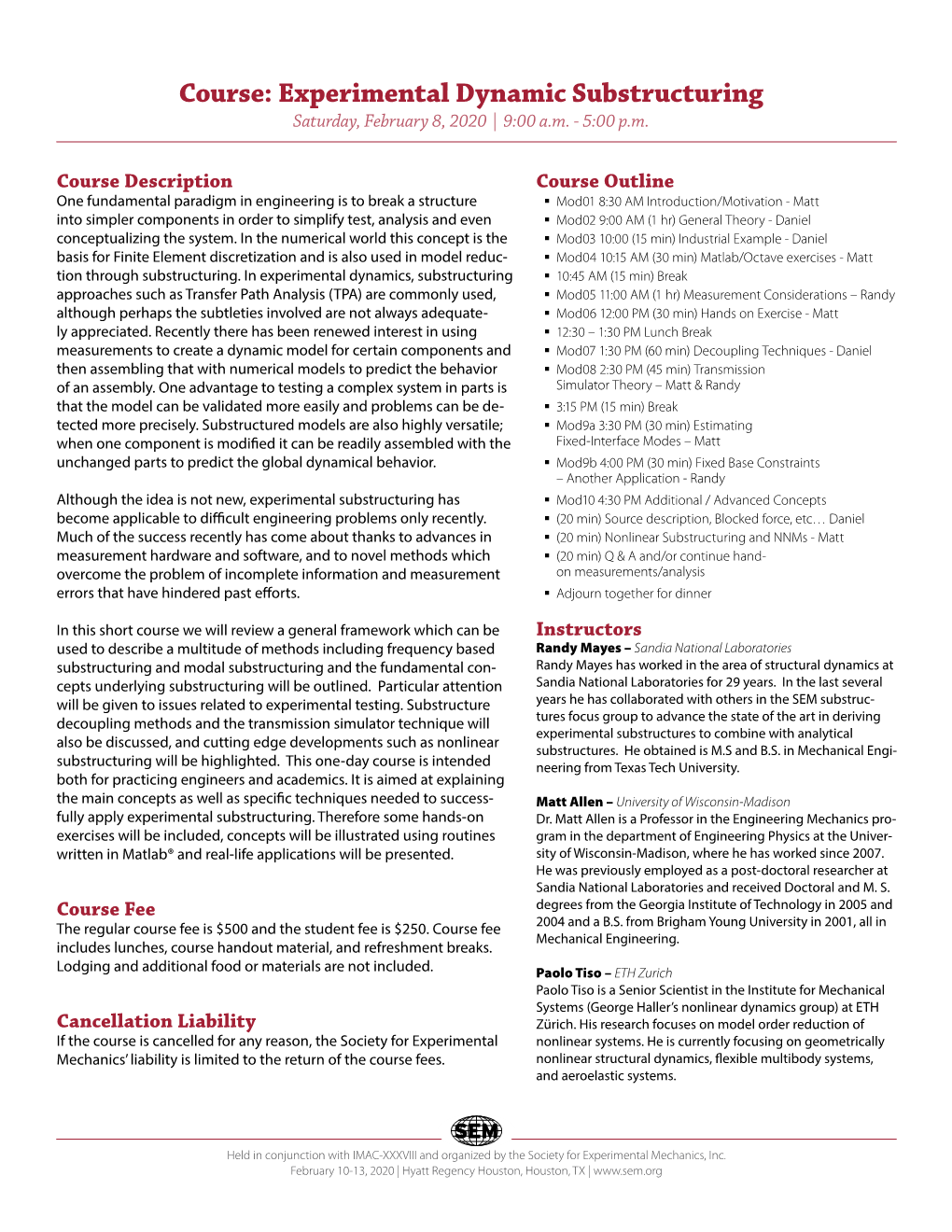 Course: Experimental Dynamic Substructuring Saturday, February 8, 2020 | 9:00 A.M