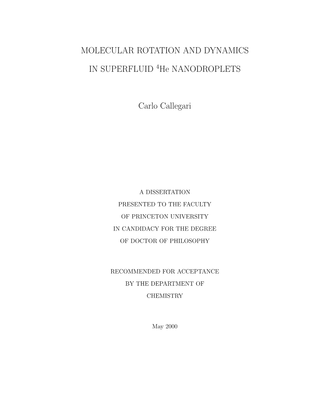 MOLECULAR ROTATION and DYNAMICS in SUPERFLUID He NANODROPLETS Carlo Callegari