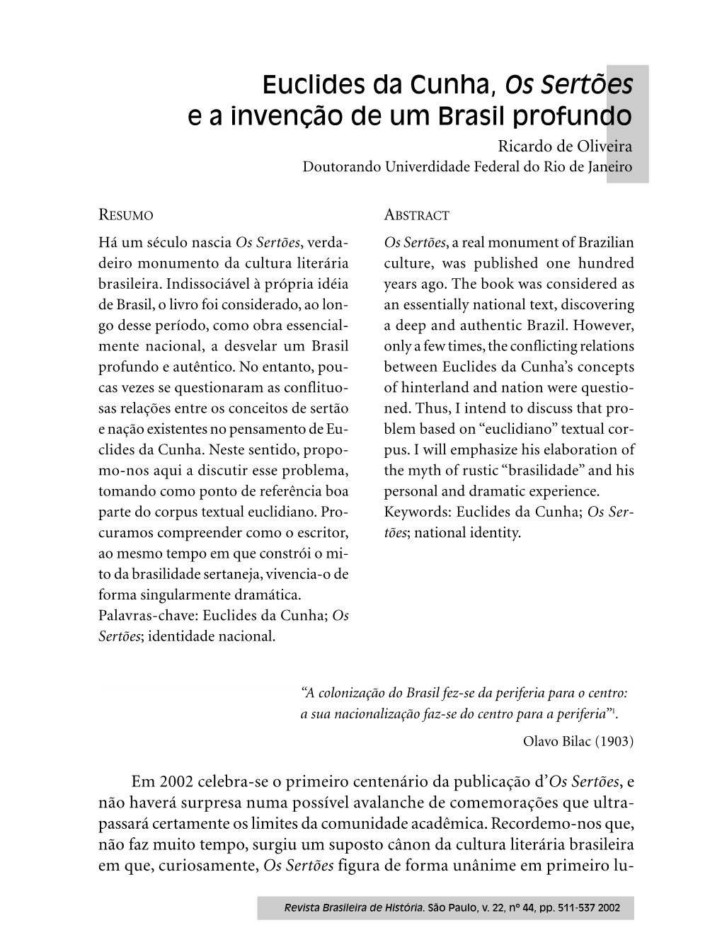 Euclides Da Cunha, Os Sertões E a Invenção De Um Brasil Profundo Ricardo De Oliveira Doutorando Univerdidade Federal Do Rio De Janeiro