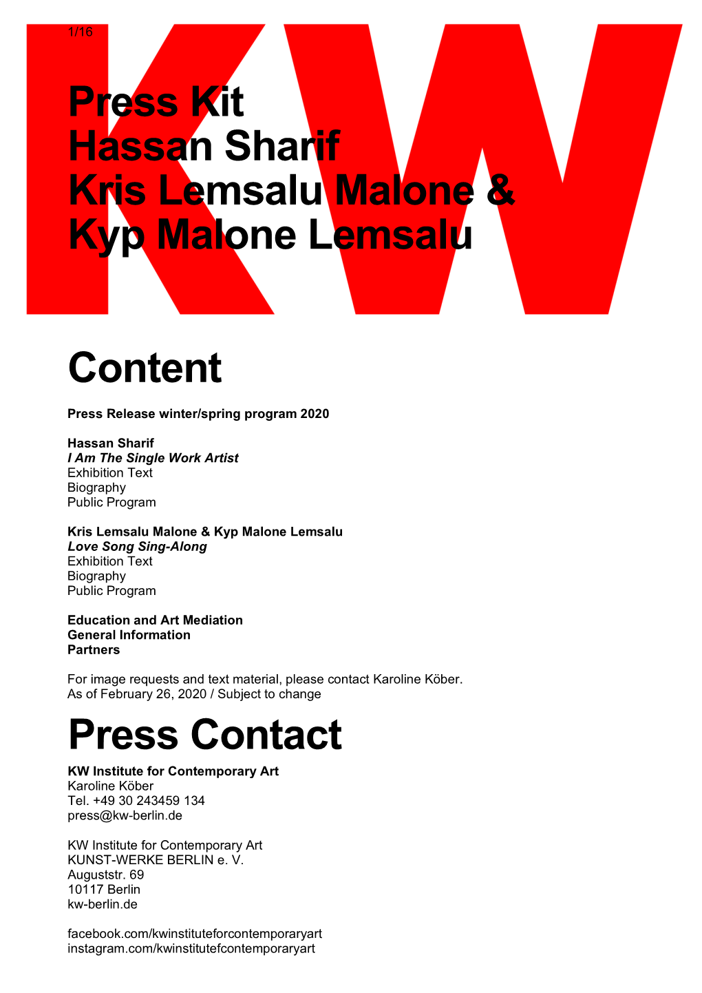 Press Contact Press Kit Hassan Sharif Kris Lemsalu Malone & Kyp Malone Lemsalu Content