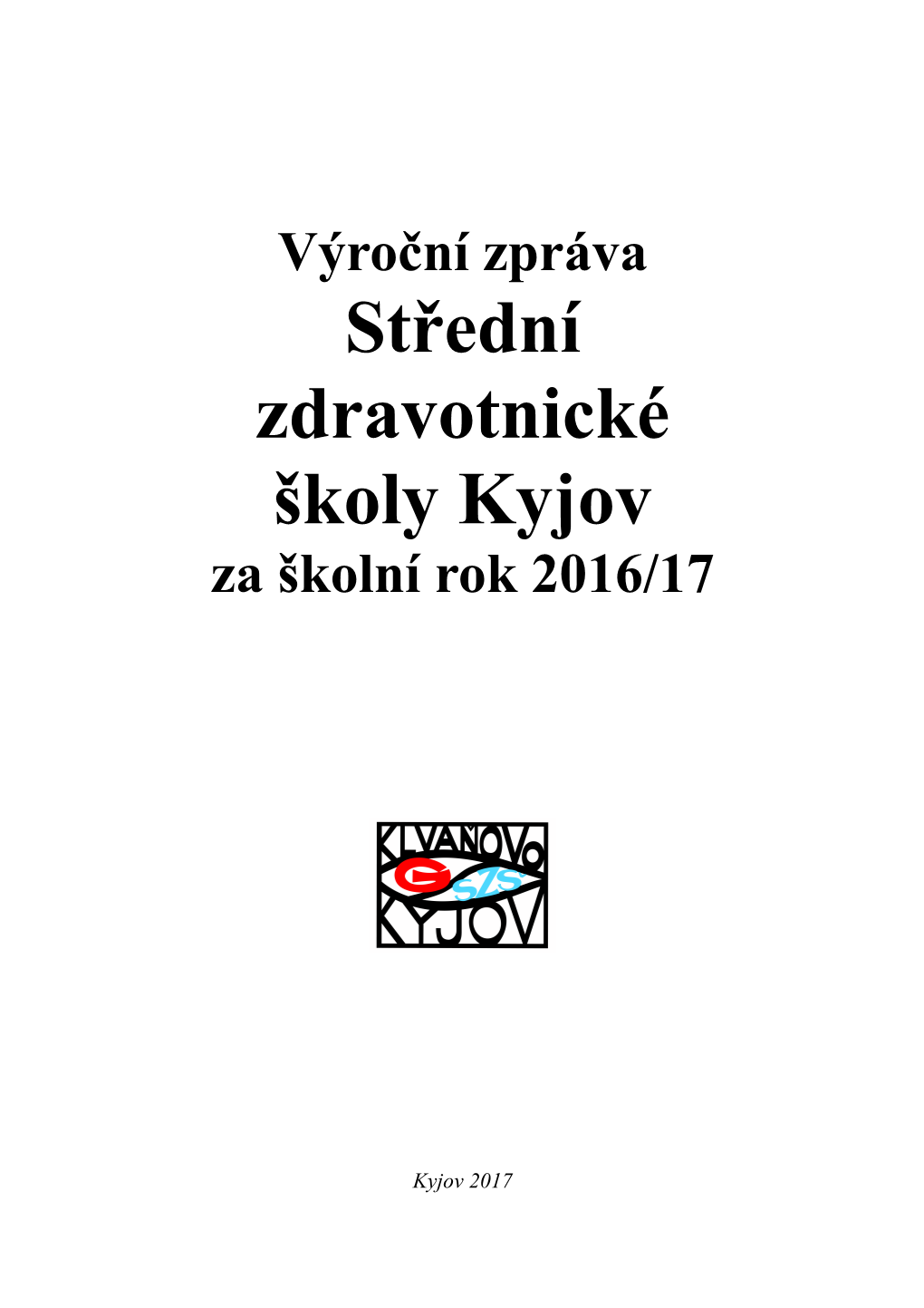 Výroční Zpráva Střední Zdravotnické Školy Kyjov Za Školní Rok 2016/17