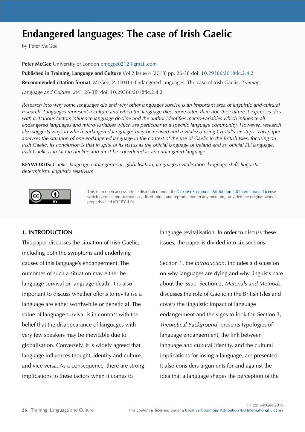 Endangered Languages: the Case of Irish Gaelic Endangered Languages: the Case of Irish Gaelic by Peter Mcgee by Peter Mcgee World of Its Speakers