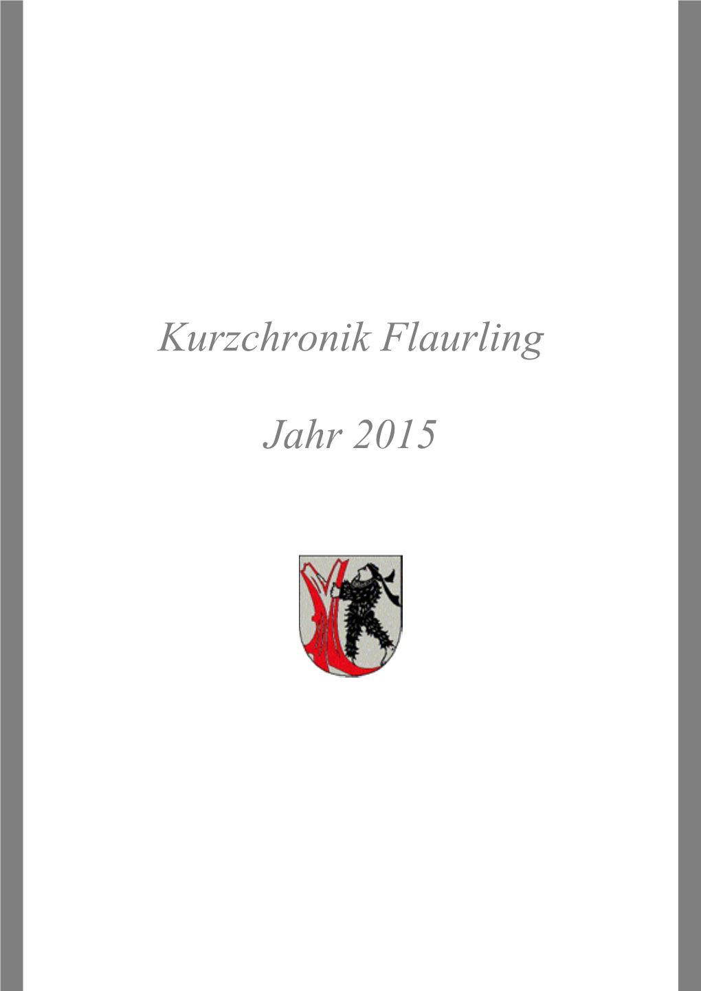 Kurzchronik Flaurling Jahr 2015