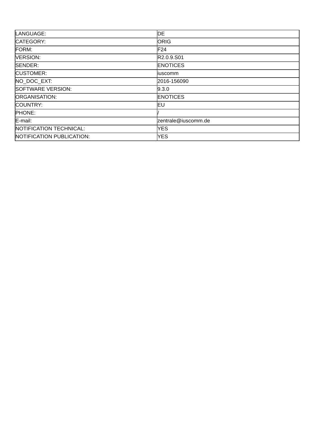 LANGUAGE: DE CATEGORY: ORIG FORM: F24 VERSION: R2.0.9.S01 SENDER: ENOTICES CUSTOMER: Iuscomm NO DOC EXT: 2016-156090 SOFTWARE VE