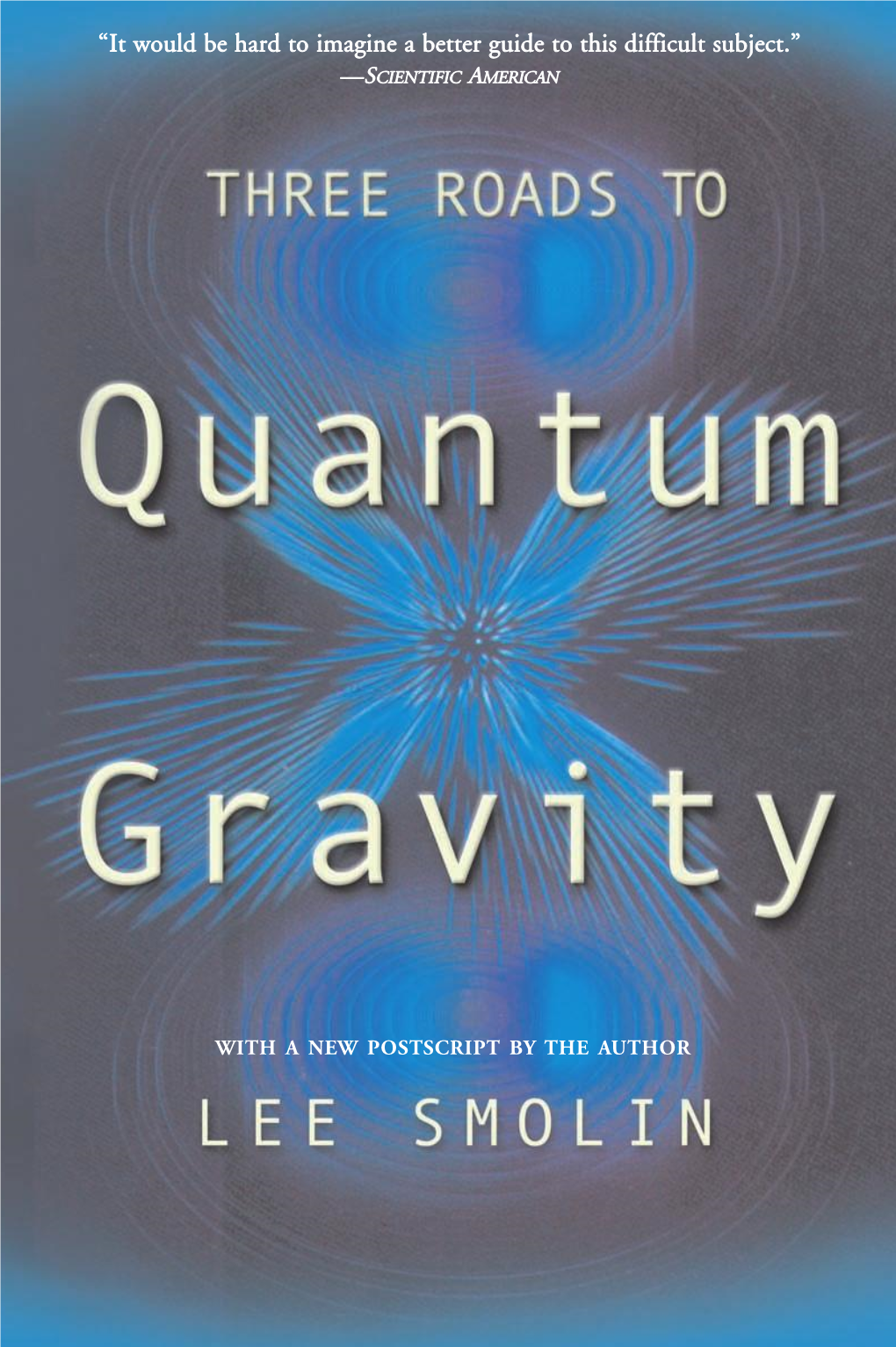 Three Roads to Quantum Gravity