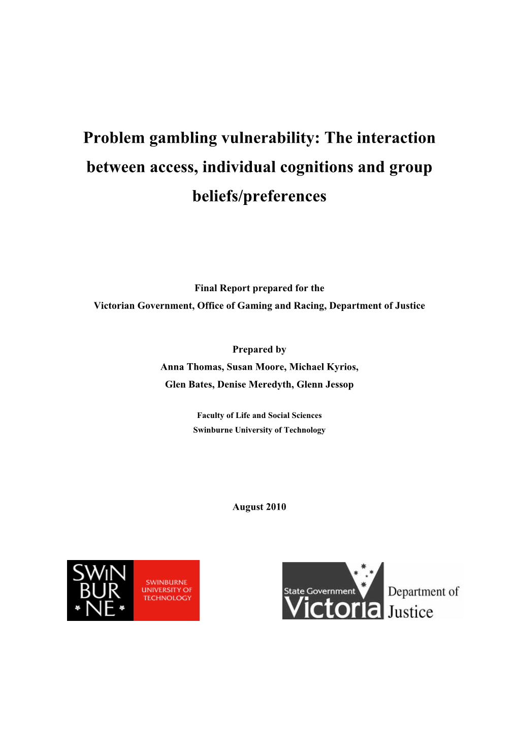 Problem Gambling Vulnerability: the Interaction Between Access, Individual Cognitions and Group Beliefs/Preferences