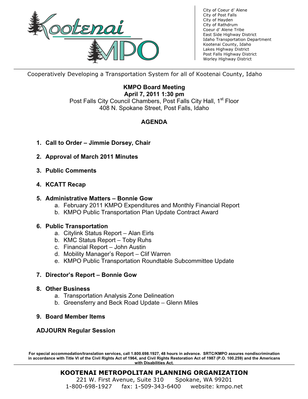 KMPO Board Meeting April 7, 2011 1:30 Pm Post Falls City Council Chambers, Post Falls City Hall, 1St Floor 408 N