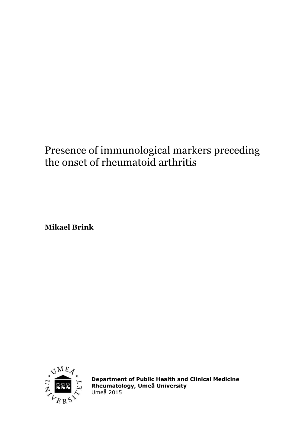 Presence of Immunological Markers Preceding the Onset of Rheumatoid Arthritis