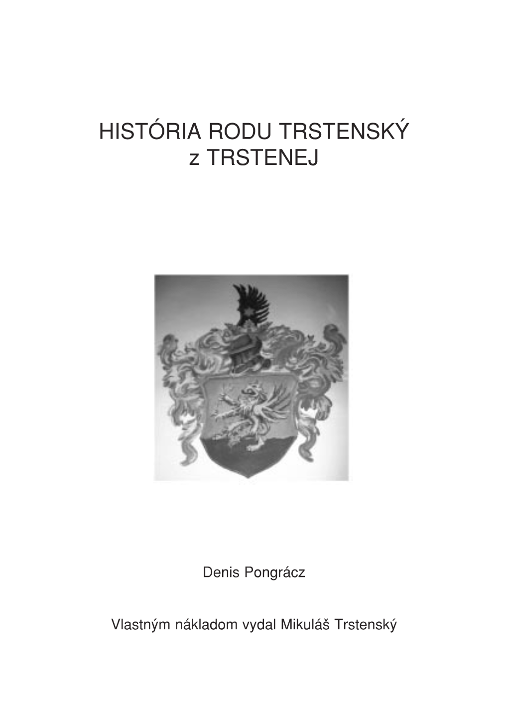 HISTÓRIA RODU TRSTENSK¯ Z TRSTENEJ