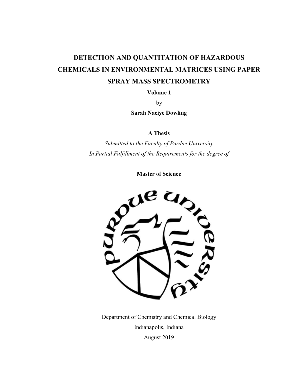 DETECTION and QUANTITATION of HAZARDOUS CHEMICALS in ENVIRONMENTAL MATRICES USING PAPER SPRAY MASS SPECTROMETRY Volume 1 by Sarah Naciye Dowling