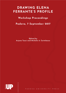 Drawing Elena Ferrante's Profile [Workshop Proceedings, Padova, 7 September 2017]