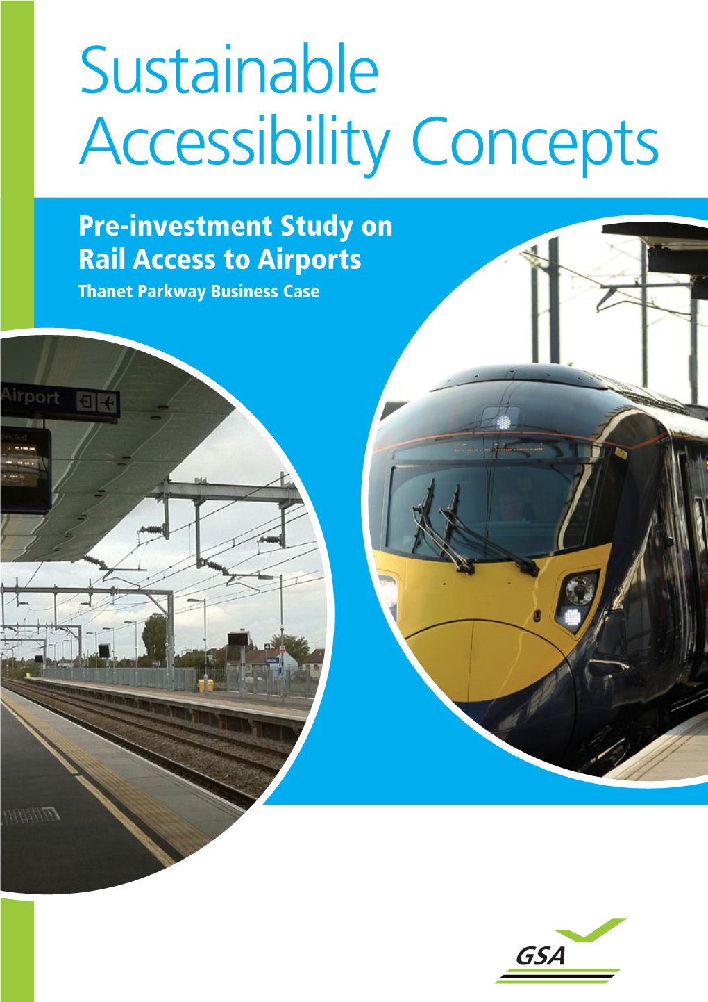 Pre-Investment Study on Rail Access to Airports Thanet Parkway Business Case